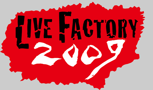LIVE FACTORY 2009