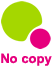 No copy
