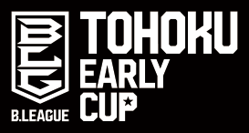 TOHOKU EARLY CUP