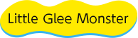 Little Glee Monster