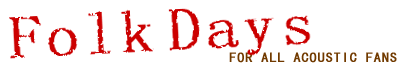 FOLKDAYS FOR ALL ACOUSTIC FANS
