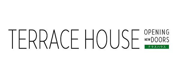 TERRACE HOUSE OPENING NEW DOORS