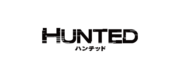 HUNTED ハンテッド
