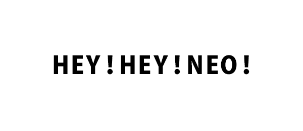 HEY！HEY！NEO！