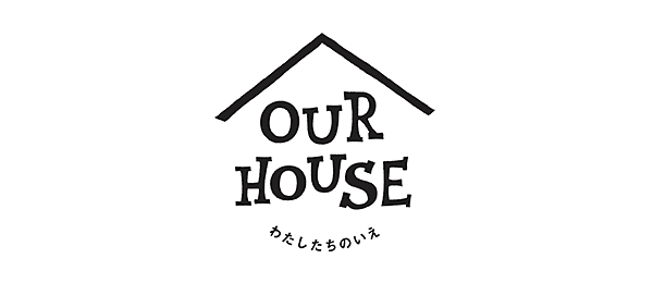 OUR HOUSE（事前）