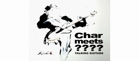 Char meets SPECIAL LIVETALKING GUITARS