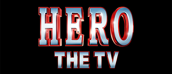 HERO THE TV