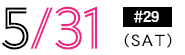 5/31(sat)