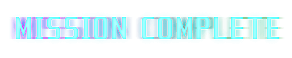 MISSION COMPLETE