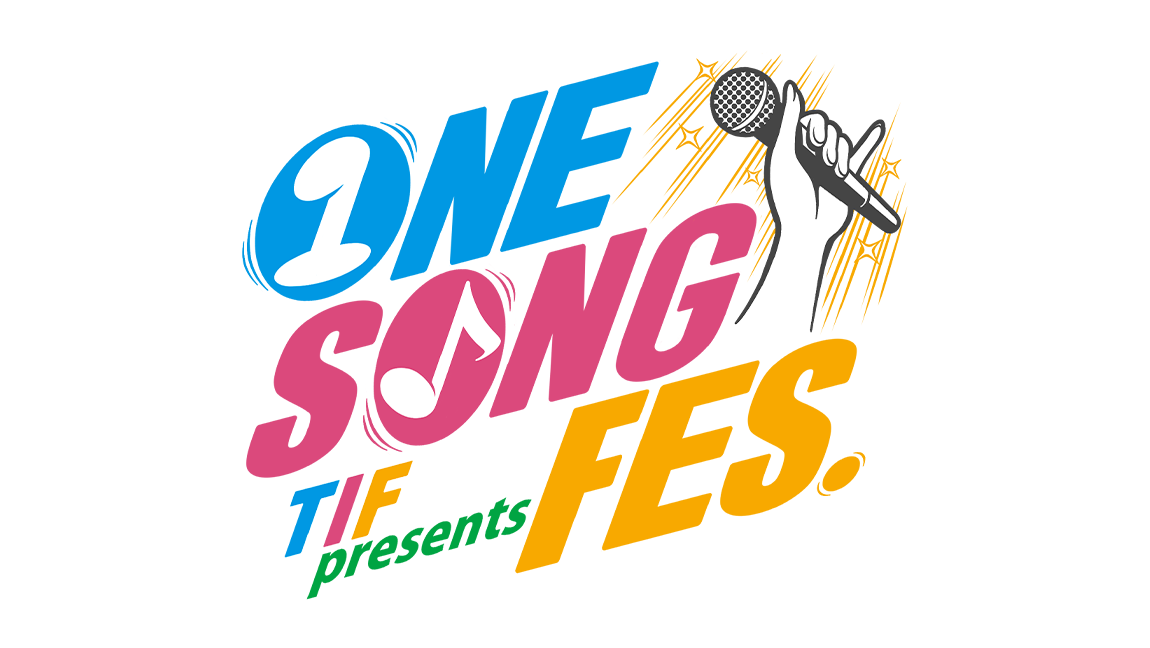 TIF presents ONE SONG FES.