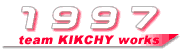 team KIKCHY works 1997