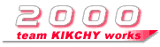 team KIKCHY works 2000