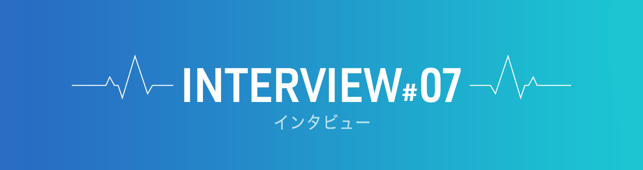 INTERVIEW #07