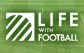 フジテレビサッカー LIFE WITF FOOTBALL