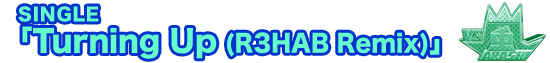 「Turning Up (R3HAB Remix)」